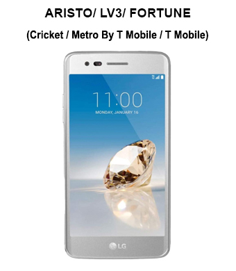 Aristo/ LV3/ Fortune (Cricket/ MetroPCS/ T-Mobile)