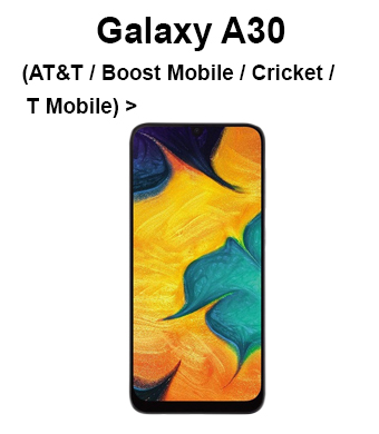 Galaxy A30 (AT&T / Boost Mobile / Cricket / Sprint / T-Mobile)