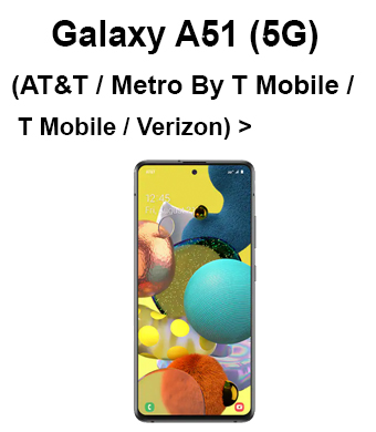 Galaxy A51 5G (AT&T / Cricket / Metro By T Mobile / T Mobile / Verizon)