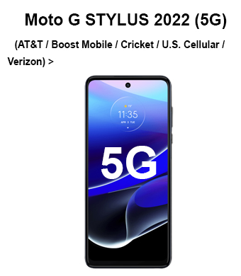 Moto G STYLUS 2022 (5G) (AT&T / Boost Mobile / Cricket / U.S. Cellular / Verizon)