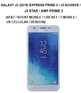 Galaxy J3 (2018) Express Prime 3 / J3 Achieve / J3 Star / Amp Prime 3  (AT&T / Boost Mobile / Cricket / T-Mobile / Tracfone / U.S. Cellular / Verizon Wireless / Virgin Mobile)